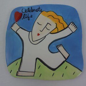 "Celebrate Life" Ceramic Wall Plaque Tile by Sandra Magsamen